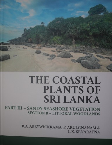 F - The Coastal Plants of Sri Lanka - Part III - Sandy Seashore Vegetation - Section B - Littoral Woodlands