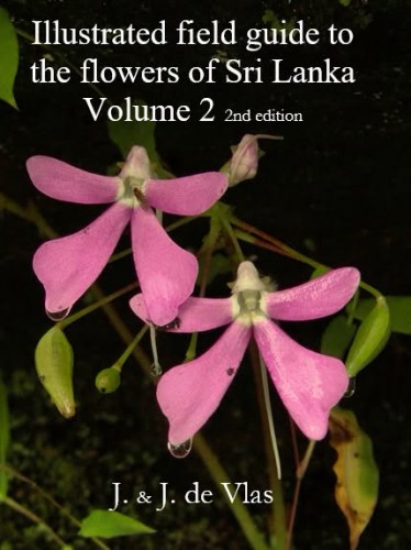 A - A - Illustrated Field Guide to the Flowers of Sri Lanka Volume 2 - 2nd Edition